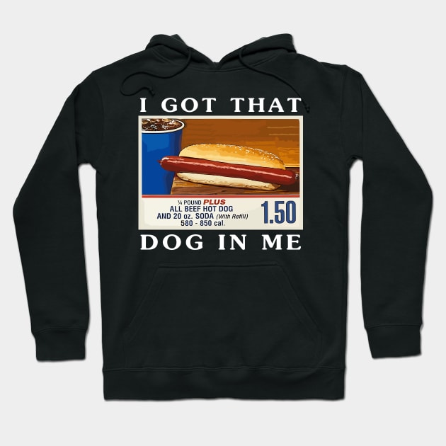 I Got That Dog In Me, Funny Hot Dogs Combo Hoodie by valeriegraydesign